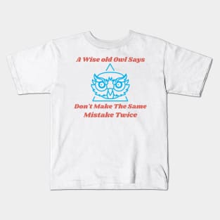 Don't Make the Same Mistake Twice Kids T-Shirt